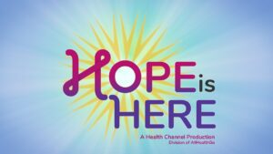 Hope Is Here 1280x720 1 300x169, Health Channel
